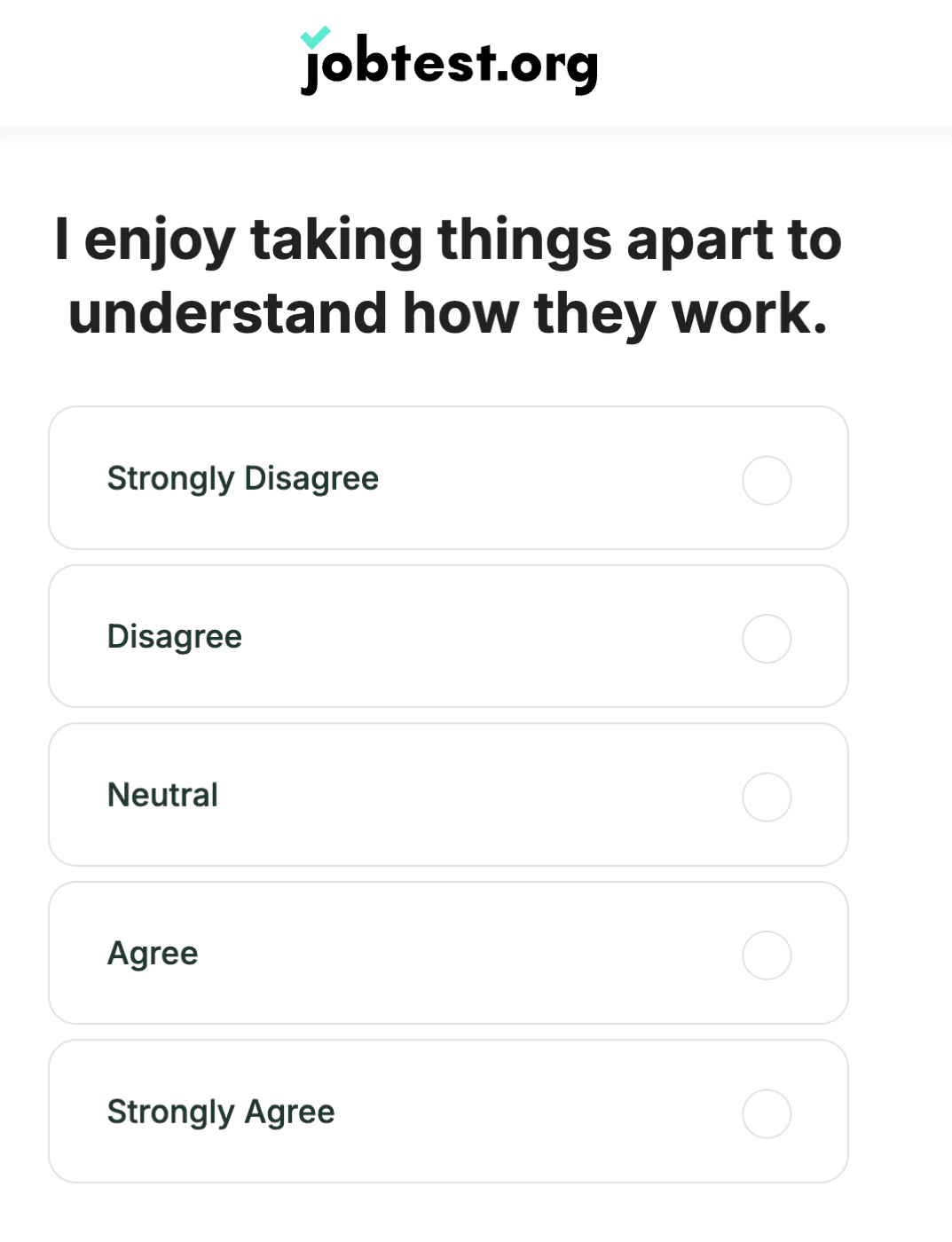 JobTest.org question: 'I enjoy taking things apart to understand how they work' with agree-to-disagree options