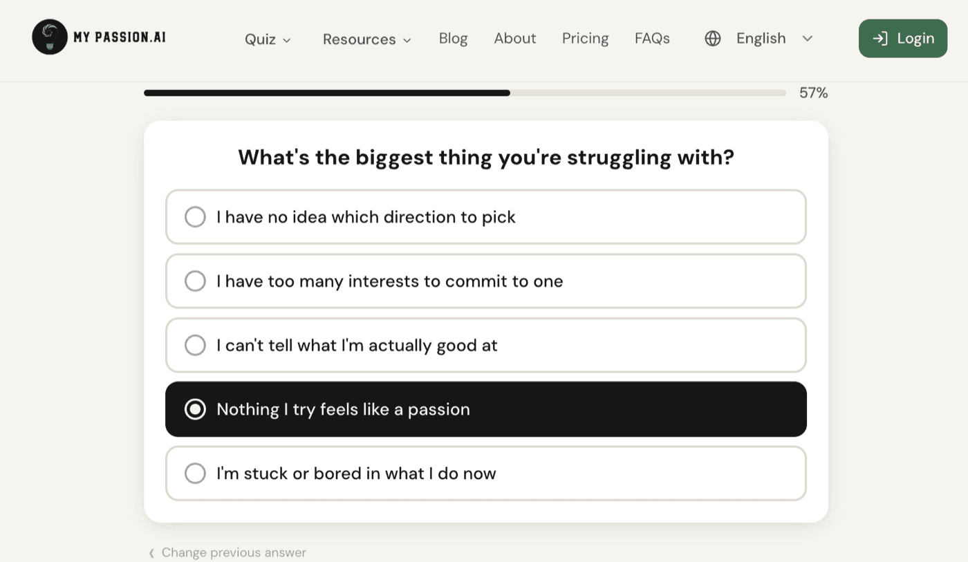 MyPassion.ai question at 57% progress: 'What's the biggest thing you're struggling with?' with five single-select options - no idea which direction to pick, too many interests to commit to one, can't tell what I'm actually good at, nothing I try feels like a passion (selected), stuck or bored in what I do now